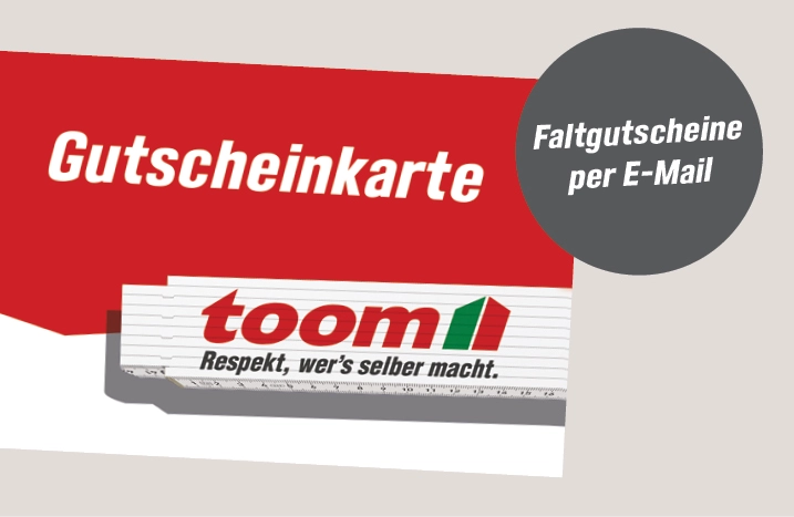 Eine Gutscheinkarte vom toom Baumarkt und dem Hinweis, dass es Faltgutscheine per Mail gibt.